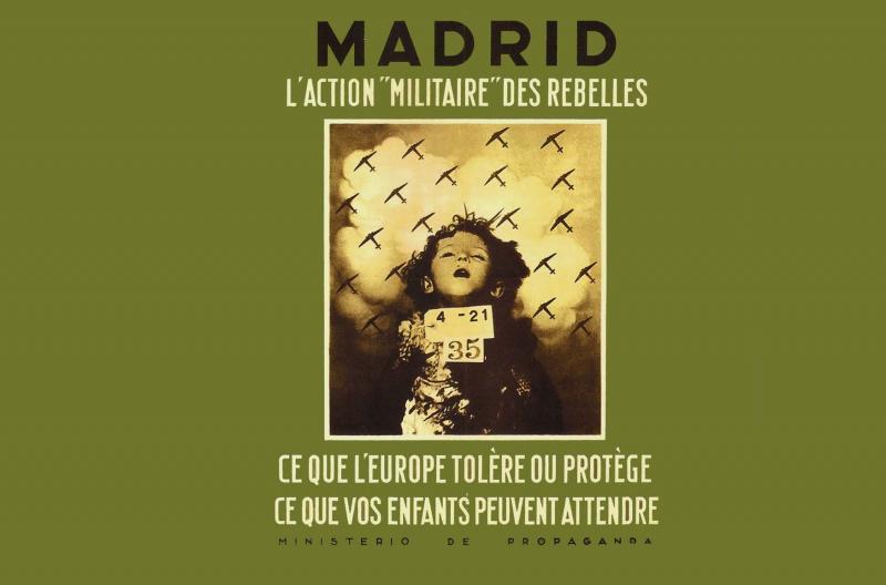 Madrid, la "acción militar" de los rebeldes, lo que Europa tolera o protege, lo que vuestros hijos pueden esperar. Cartel editado por el Ministerio de Propaganda, 1937