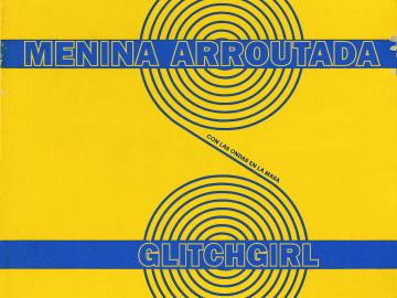Capítulo 12. Menina Arroutada & GLITCHGIRL